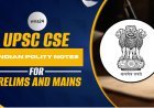 Indian Polity Notes Which You Shouldn’t Miss!