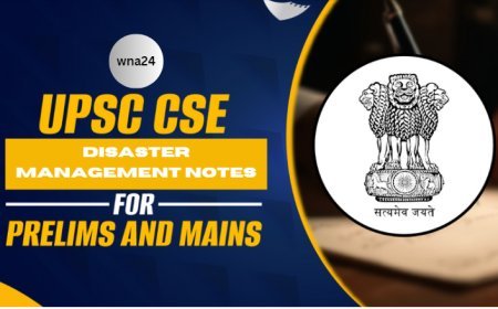 Disaster Management Notes Which You Shouldn’t Miss!