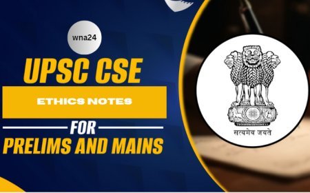 Ethics Notes Which You Shouldn’t Miss!